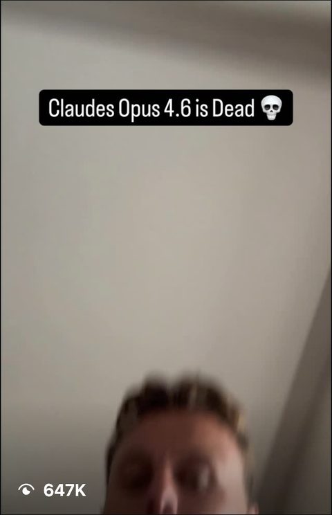 Instagram reel: Claude's Opus 4.6 is Dead — 647K views